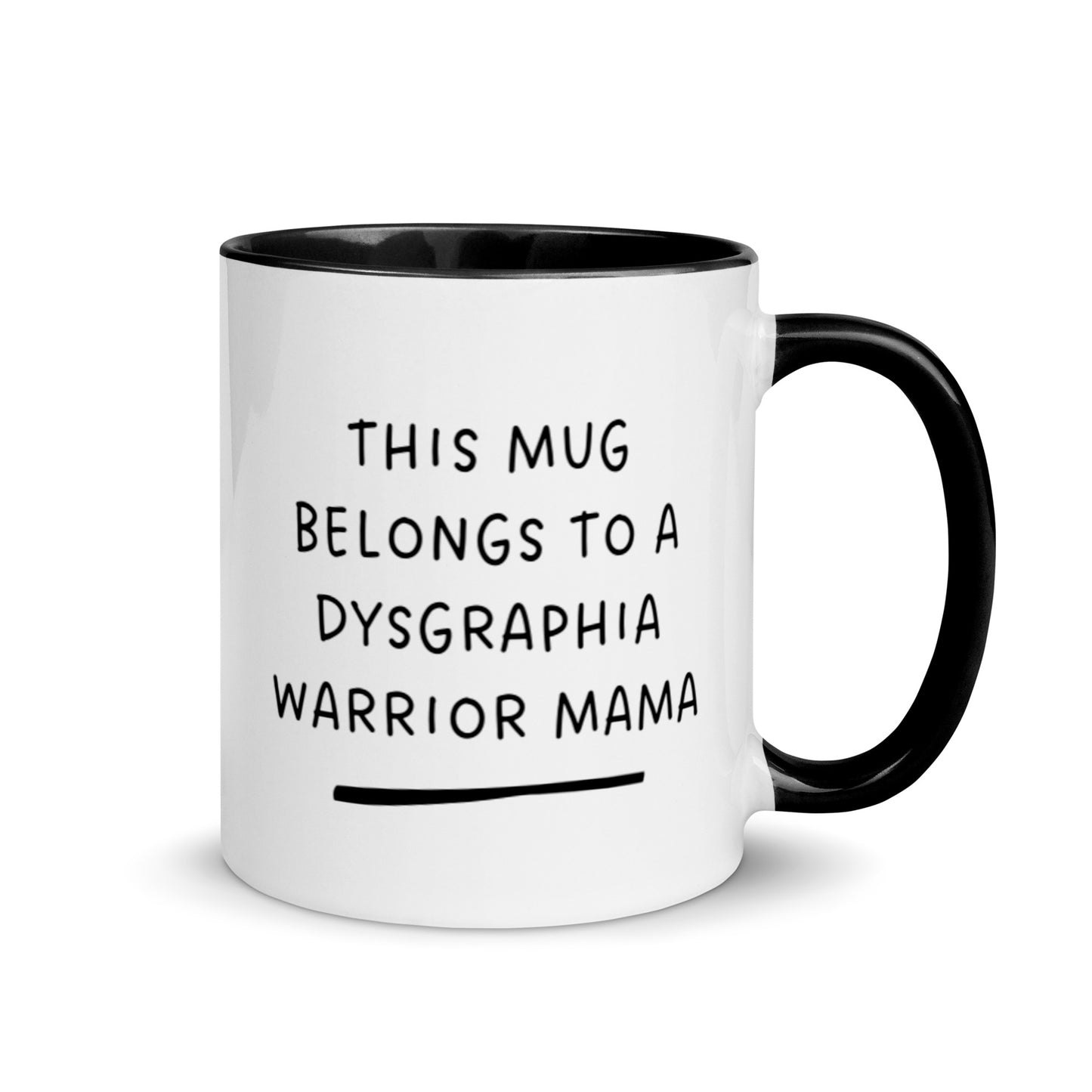 Dysgraphia Warrior Mug with Color Inside