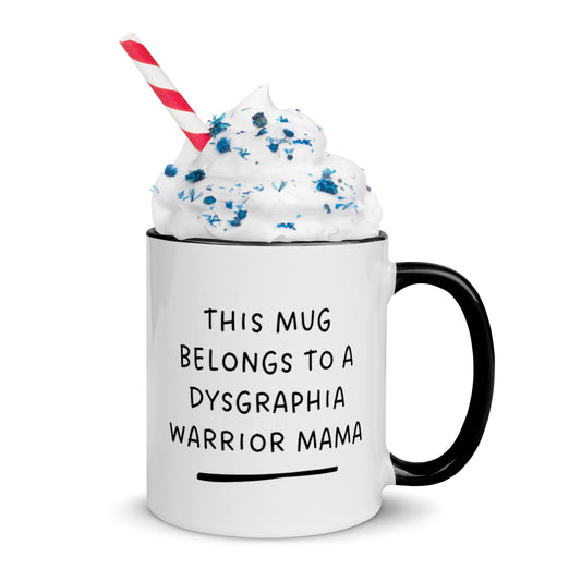 Dysgraphia Warrior Mug with Color Inside