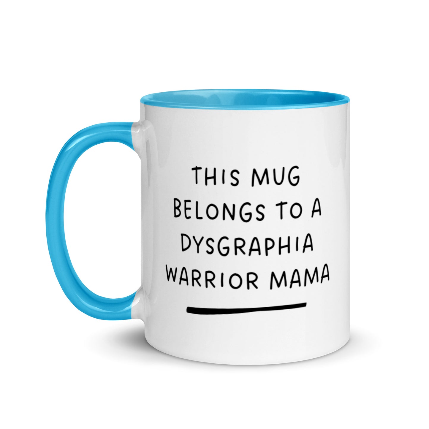 Dysgraphia Warrior Mug with Color Inside