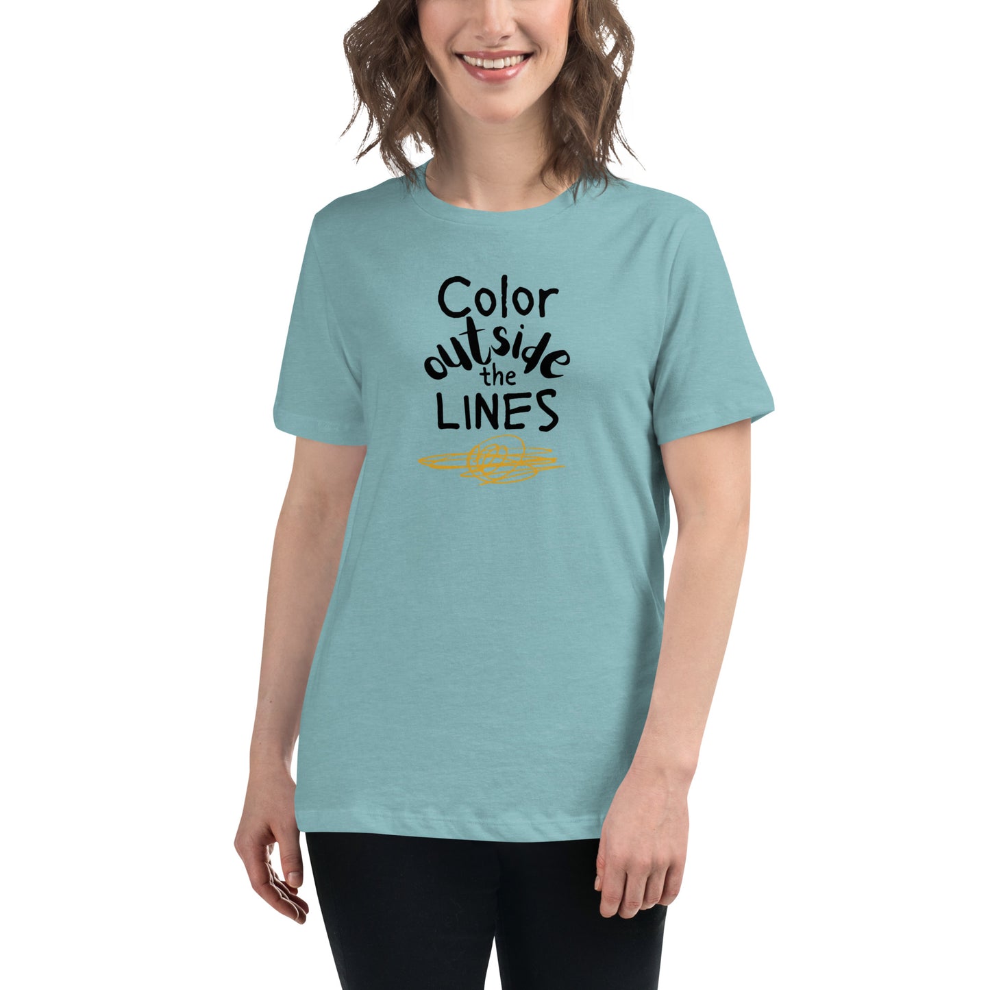 Color Outside the Lines Women's  T-Shirt (dark lettering) Multiple colors available